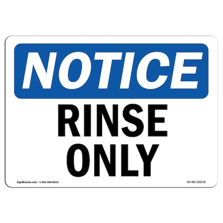 Signmission Safety Sign, OSHA Notice, 10" Height, Rigid Plastic, Rinse Only Sign, Landscape OS-NS-P-1014-L-18108